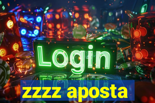 zzzz aposta